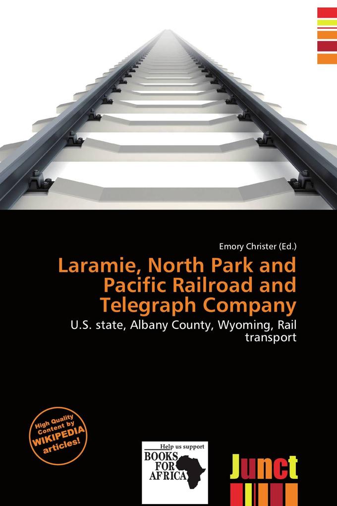 Laramie North Park and Pacific Railroad and Telegraph Company