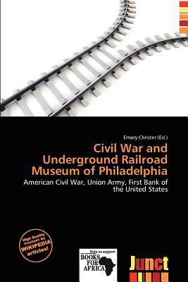 Civil War and Underground Railroad Museum of Philadelphia