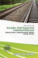 Arcadia Gulf Coast and Lakeland Railroad