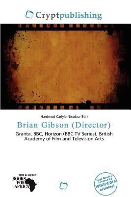 Brian Gibson (Director)