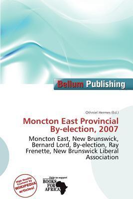 Moncton East Provincial By-election 2007