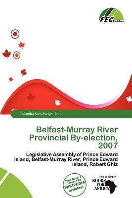 Belfast-Murray River Provincial By-election 2007