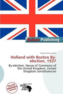 Holland with Boston By-election 1937