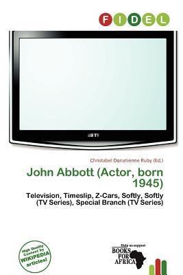 John Abbott (Actor born 1945)