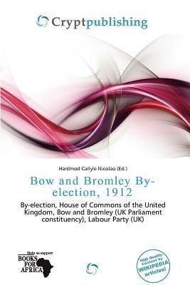 Bow and Bromley By-election 1912