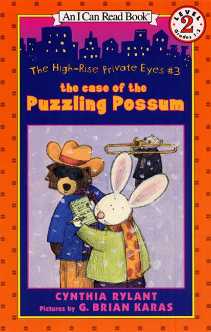 The High-Rise Private Eyes #3: The Case of the Puzzling Possum - Cynthia Rylant