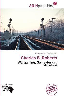 Charles S. Roberts