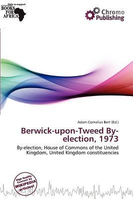 Berwick-upon-Tweed By-election 1973