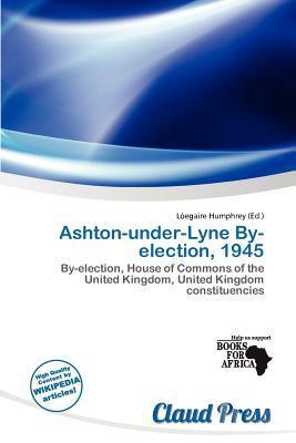 Ashton-under-Lyne By-election 1945