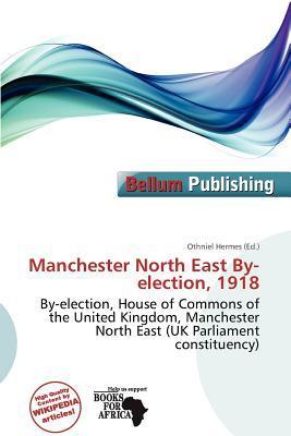 Manchester North East By-election 1918