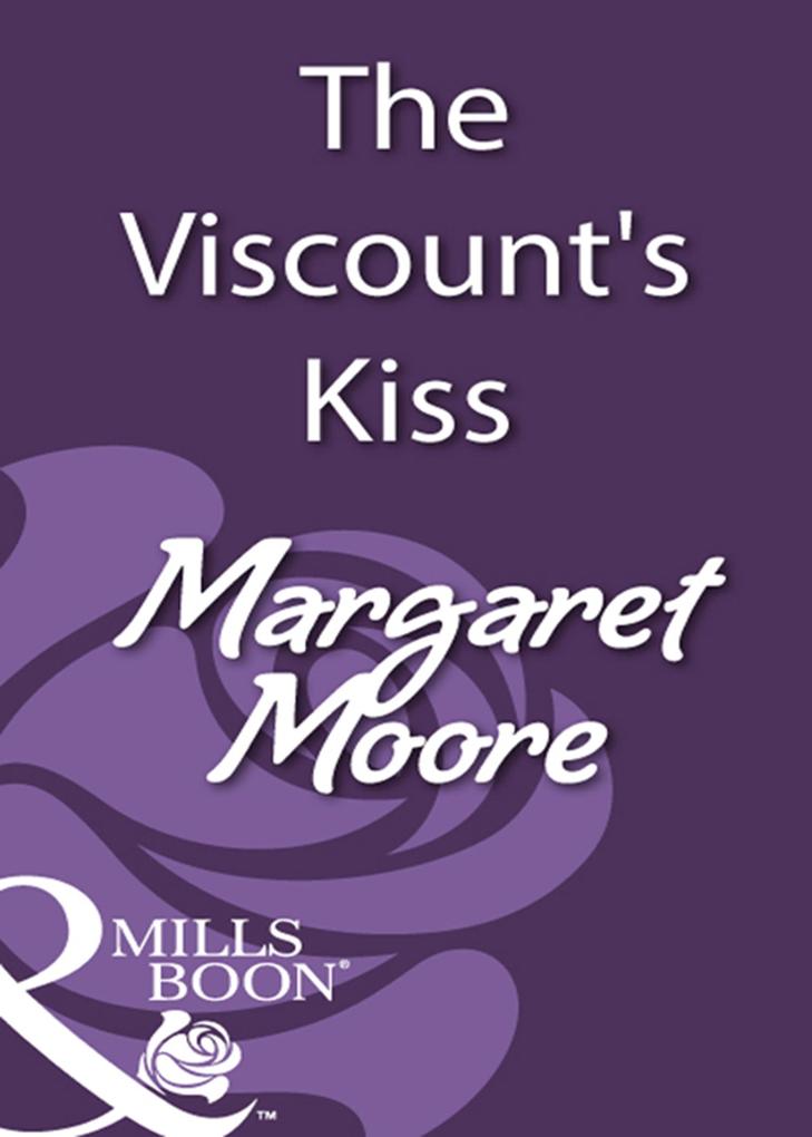 The Viscount‘s Kiss (Mills & Boon Historical)