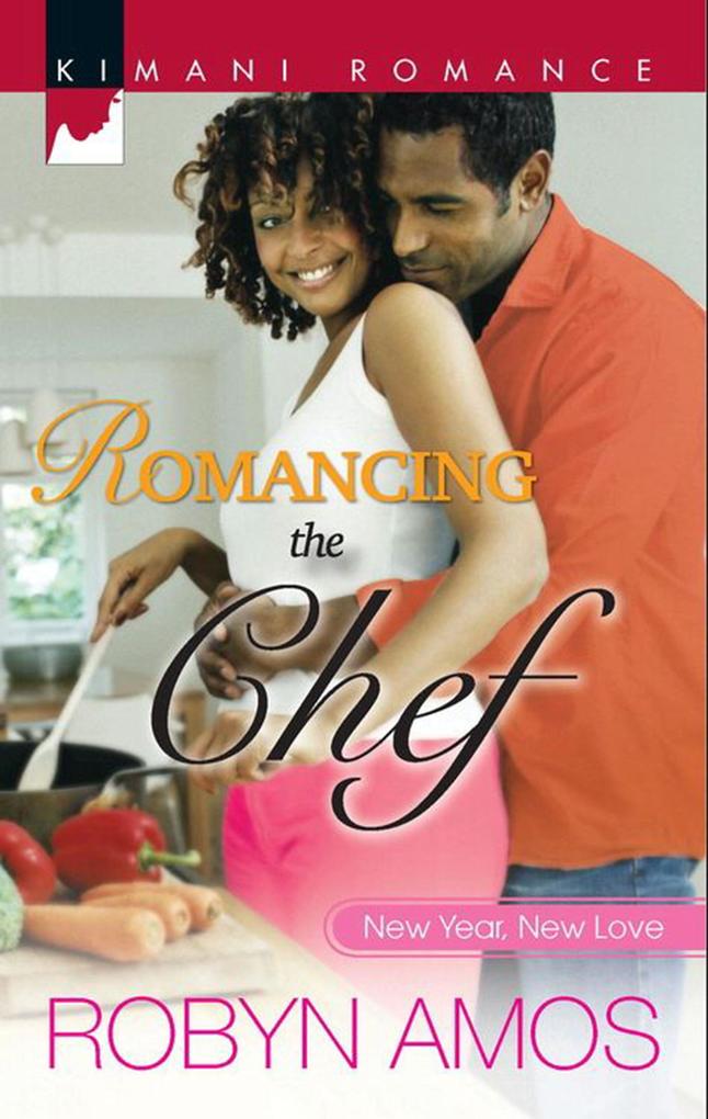 Romancing The Chef (New Year New Love Book 2)