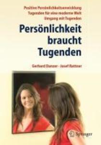 Persönlichkeit braucht Tugenden - Gerhard Danzer/ Josef Rattner