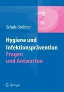 Hygiene und Infektionsprävention. Fragen und Antworten