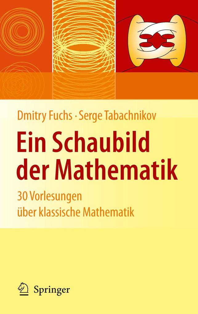 Ein Schaubild der Mathematik - Dmitry Fuchs/ Serge Tabachnikov