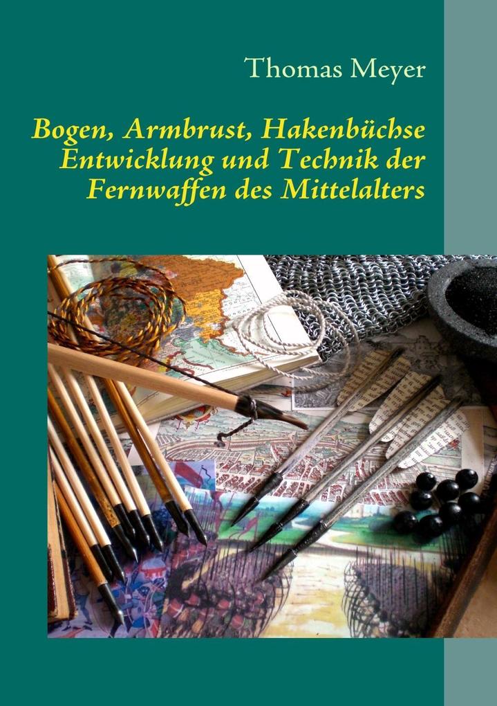 Bogen Armbrust Hakenbüchse - Thomas Meyer