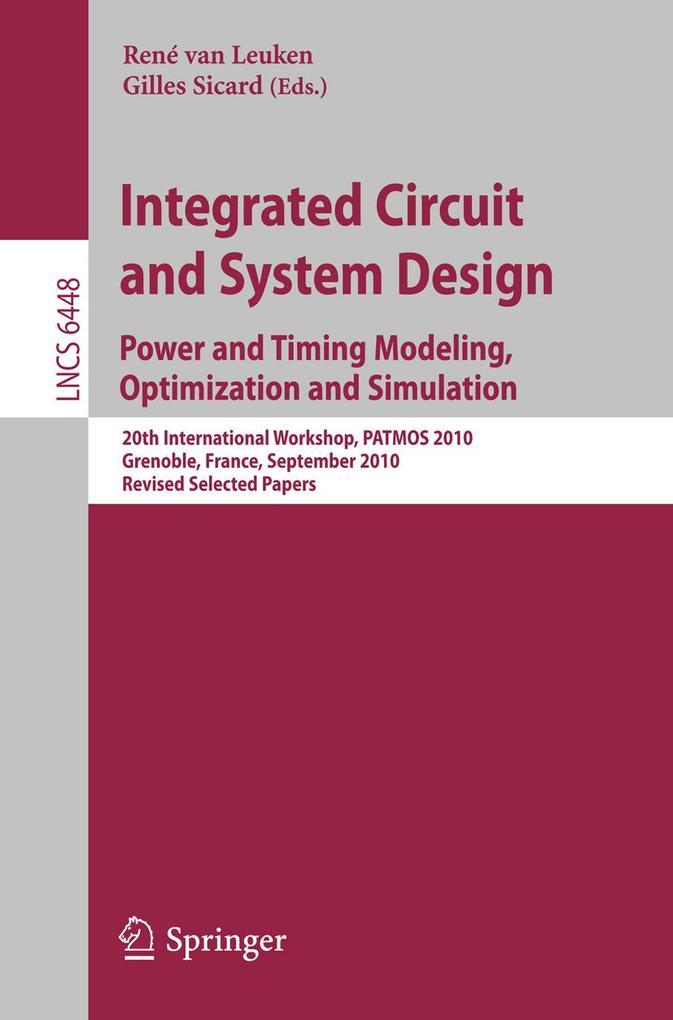 Integrated Circuit and System Design. Power and Timing Modeling Optimization and Simulation