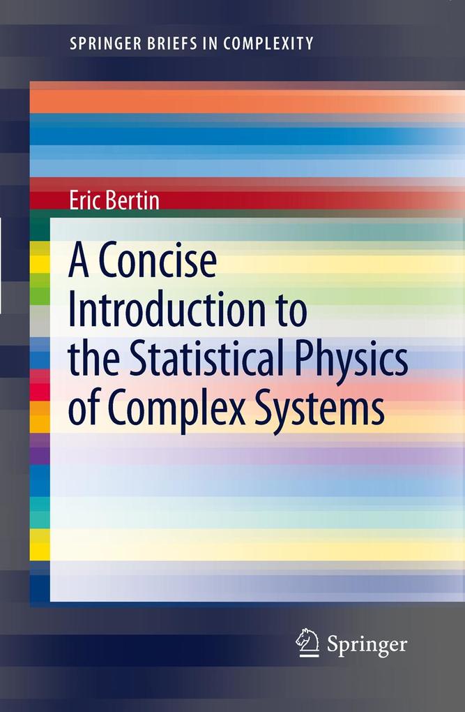 A Concise Introduction to the Statistical Physics of Complex Systems