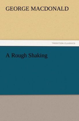 A Rough Shaking - George MacDonald
