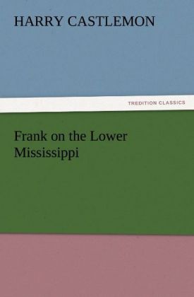 Frank on the Lower Mississippi