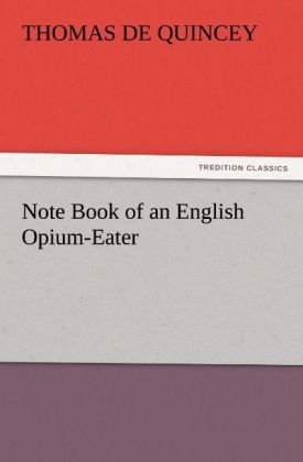 Note Book of an English Opium-Eater