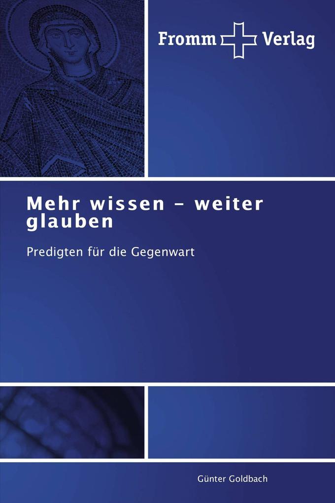 Mehr wissen - weiter glauben