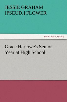 Grace Harlowe's Senior Year at High School