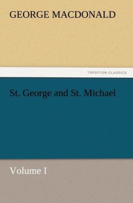 St. George and St. Michael Volume I