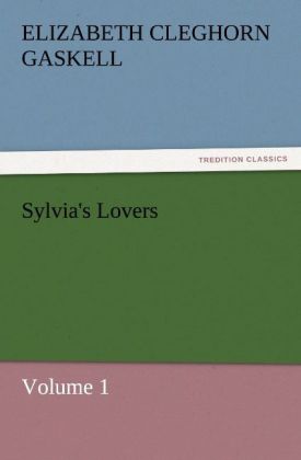 Sylvia's Lovers - Volume 1
