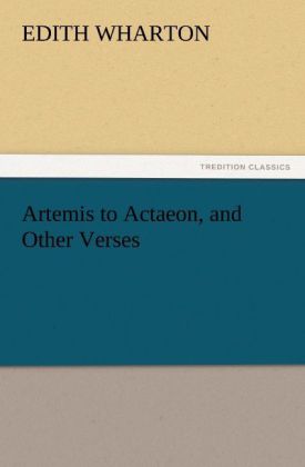 Artemis to Actaeon and Other Verses