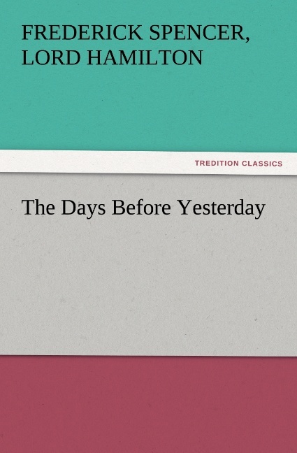 The Days Before Yesterday