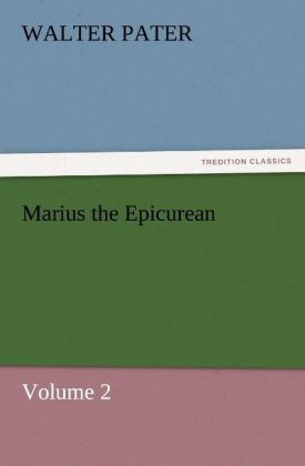 Marius the Epicurean - Volume 2