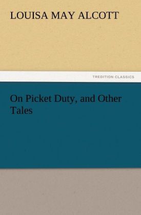 On Picket Duty and Other Tales