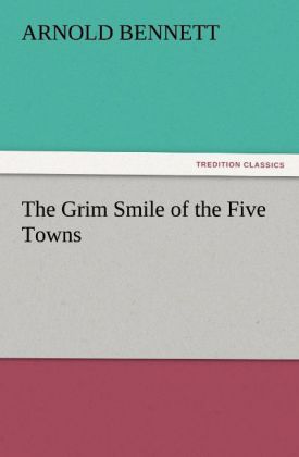 The Grim Smile of the Five Towns