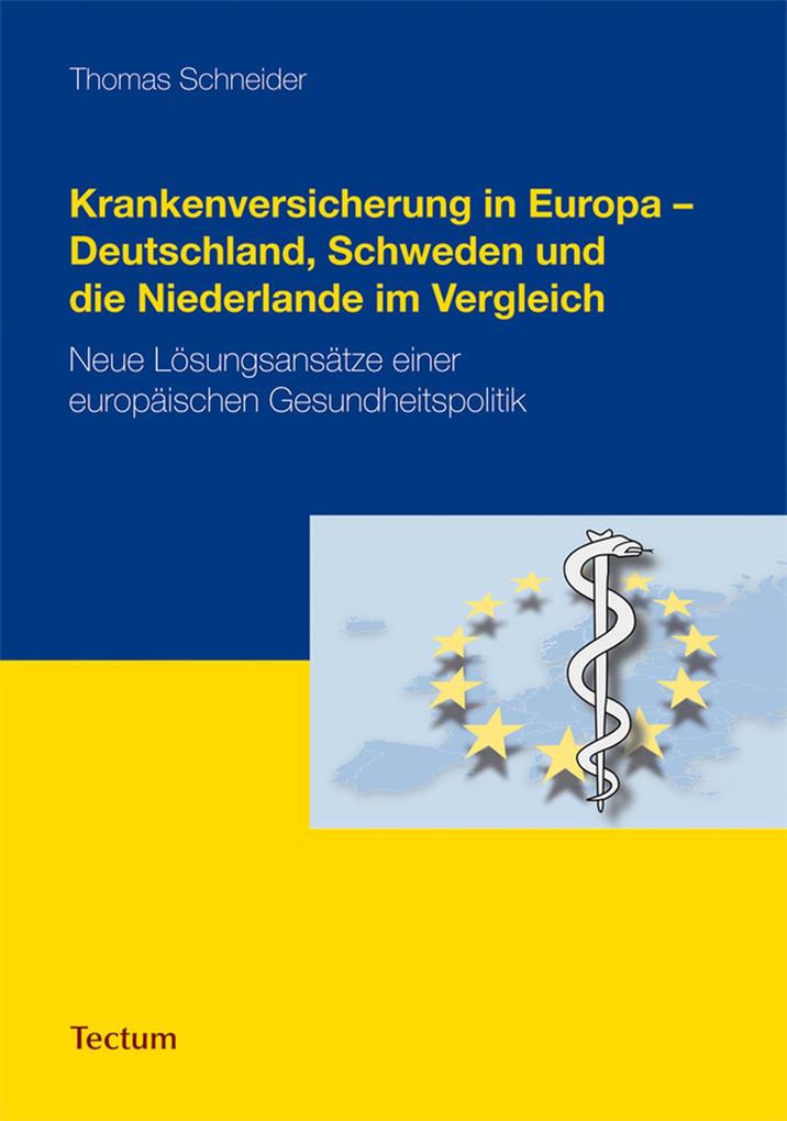 Krankenversicherung in Europa - Deutschland Schweden und die Niederlande im Vergleich