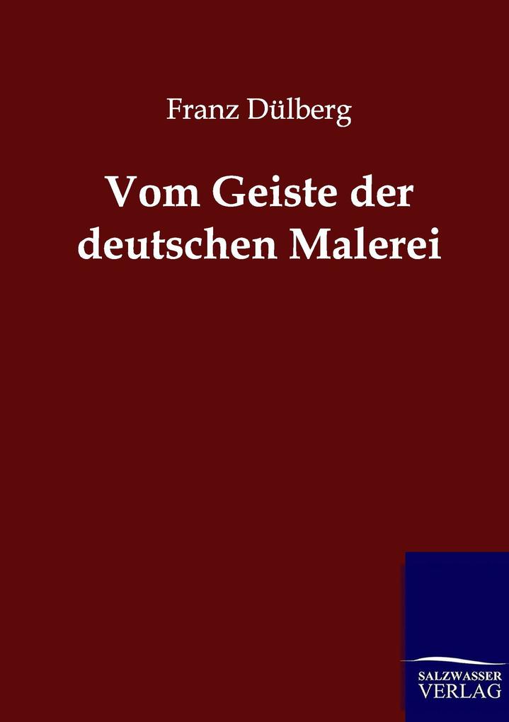 Vom Geiste der deutschen Malerei