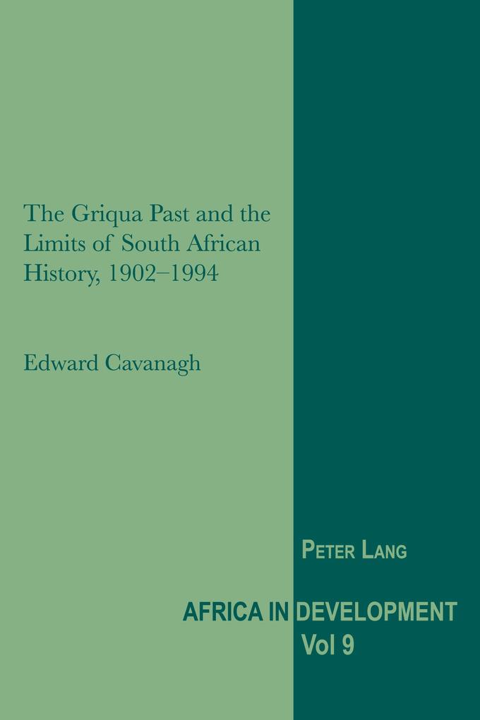 The Griqua Past and the Limits of South African History 1902-1994