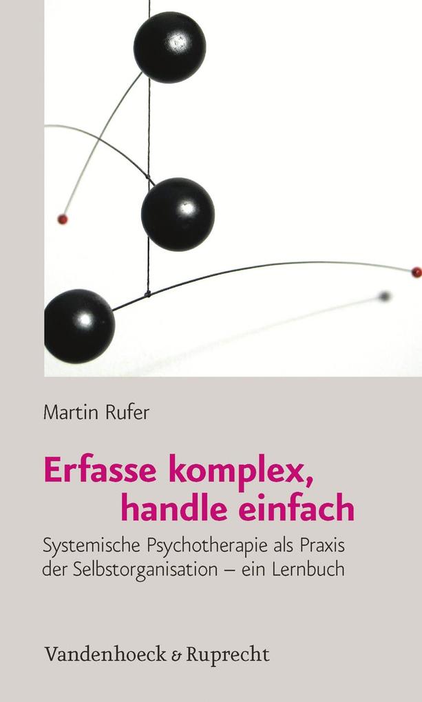 Erfasse komplex handle einfach - Martin Rufer