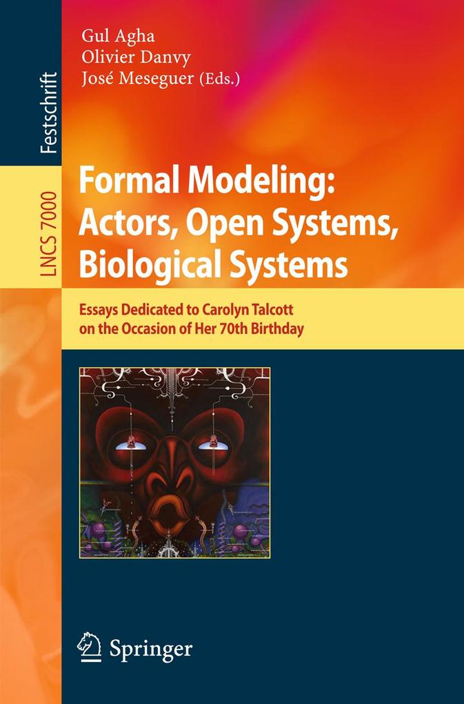 Formal Modeling: Actors; Open Systems Biological Systems
