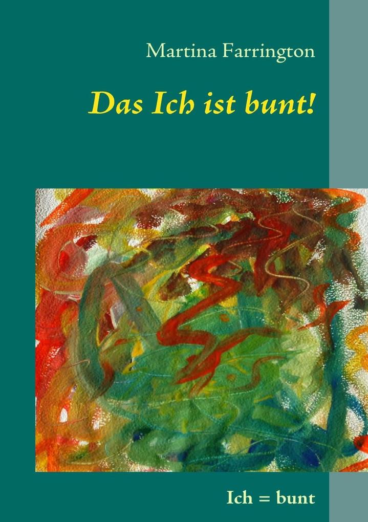 Das Ich ist bunt!