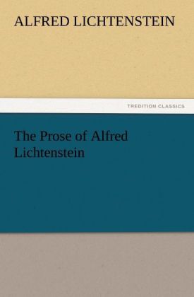 The Prose of Alfred Lichtenstein