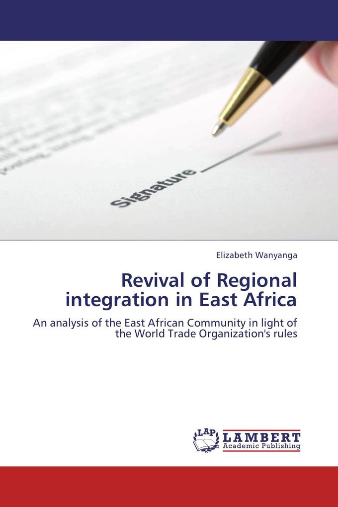 Revival of Regional integration in East Africa