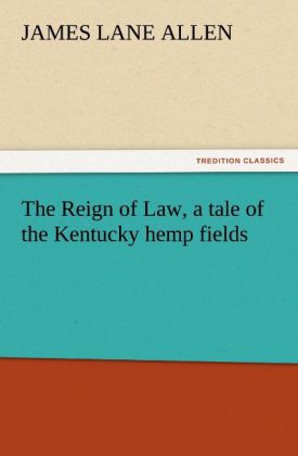 The Reign of Law a tale of the Kentucky hemp fields