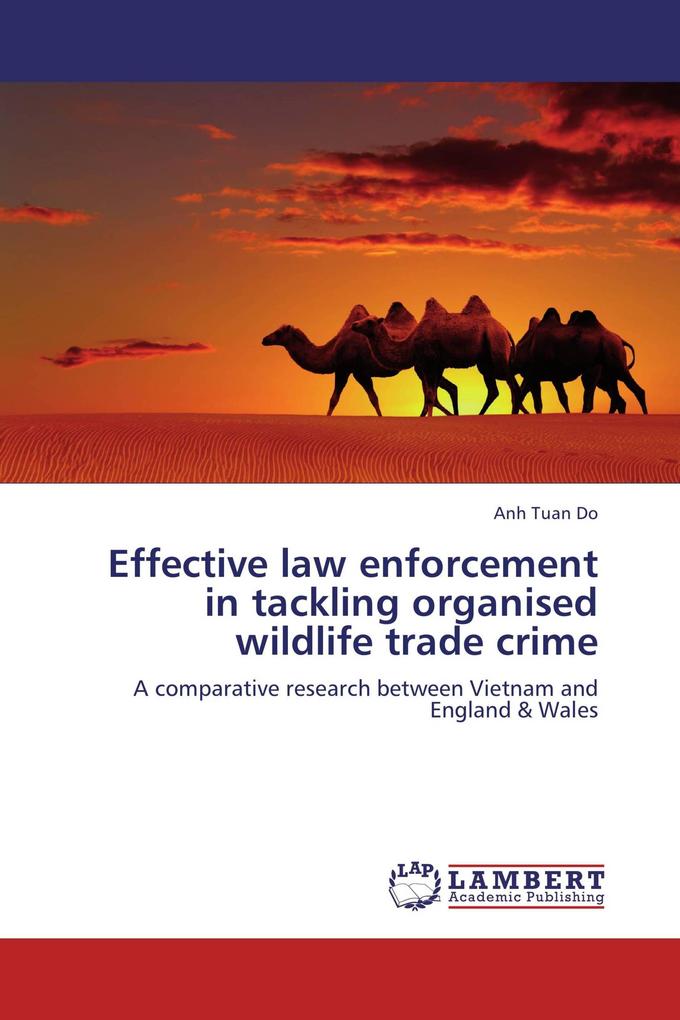 Effective law enforcement in tackling organised wildlife trade crime