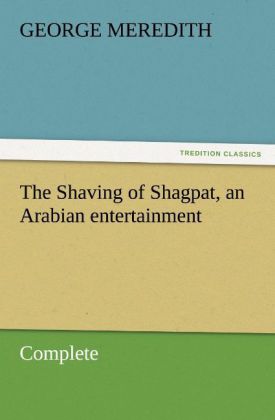 The Shaving of Shagpat an Arabian entertainment - Complete