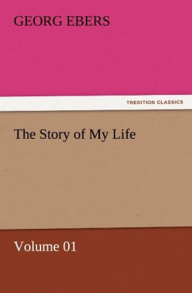 The Story of My Life - Volume 01