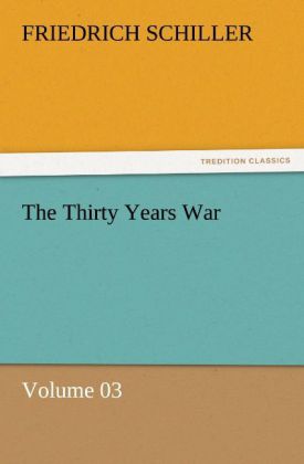 The Thirty Years War - Volume 03