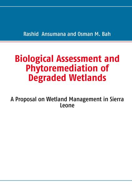 Biological Assessment and Phytoremediation of Degraded Wetlands
