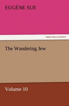 The Wandering Jew - Volume 10