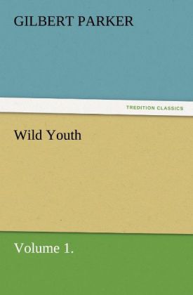 Wild Youth Volume 1.